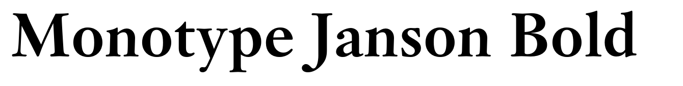 Monotype Janson Bold